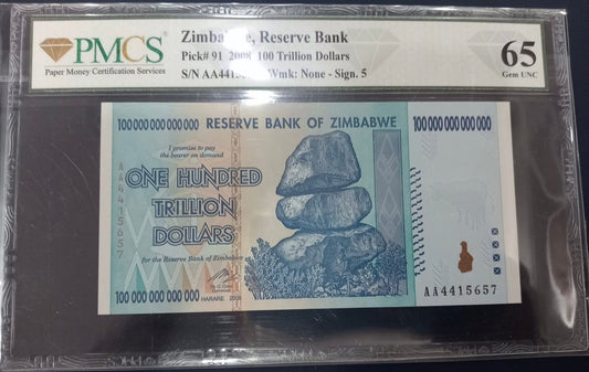 2008 Zimbabwe - World’s Highest Denomination –  100 Trillion Dollars – PMCS Graded Gem UNC 65+